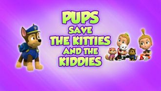 Episode 42 Pups Save the Kitties and the Kiddies/Pups Save the Greenhouse