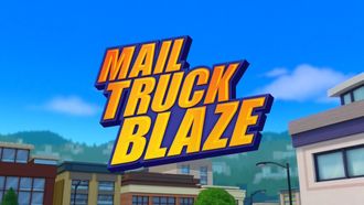 Episode 2 Mail Truck Blaze