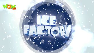 Episode 19 Ice Factory