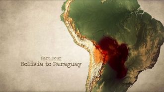 Episode 4 Bolivia to Paraguay