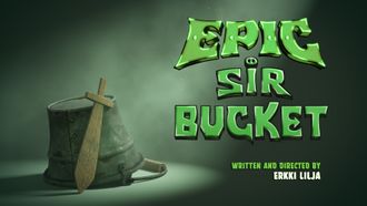 Episode 10 Epic Sir Bucket