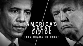 Episode 10 America's Great Divide: From Obama to Trump - Part 1