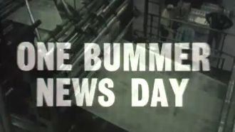 Episode 9 One Bummer News Day