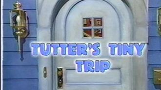 Episode 20 Tutter's Tiny Trip
