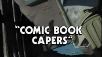 Episode 9 Comic Book Capers