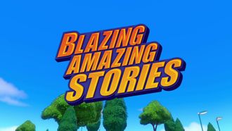 Episode 12 Blazing Amazing Stories