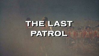 Episode 5 The Last Patrol