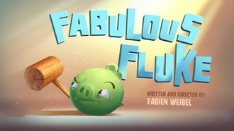 Episode 10 Fabulous Fluke