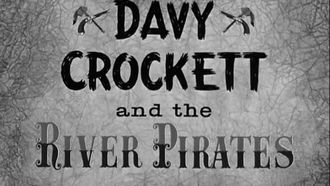 Episode 13 Davy Crockett and the River Pirates