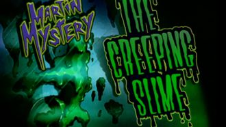 Episode 4 The Creeping Slime