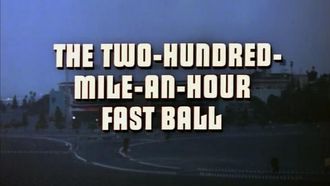 Episode 1 The Two-Hundred-Mile-an-Hour Fast Ball