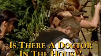 Episode 24 Is There a Doctor in the House?