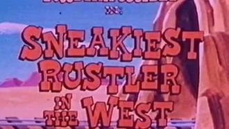 Episode 7 The Sneakiest Rustler in the West
