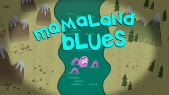 Episode 16 Mamaland Blues