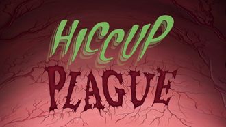 Episode 20 Hiccup Plague