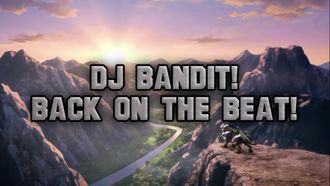Episode 24 DJ Bandit! Back on the Beat!