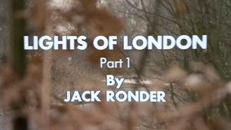 Episode 3 Lights of London: Part 1