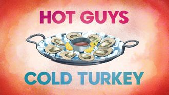 Episode 4 Hot Guys, Cold Turkey