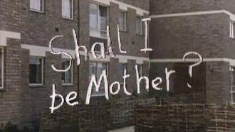 Episode 15 Shall I Be Mother?