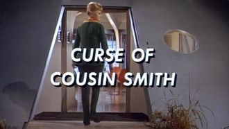 Episode 10 Curse of Cousin Smith