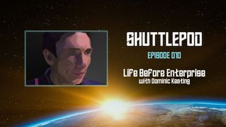 Episode 10 Life Before Enterprise with Dominic Keating Part 1
