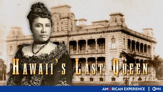 Episode 4 Hawaii's Last Queen