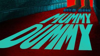 Episode 4 Mummy Dummy