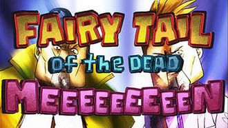 Episode 51 Fairy Tail of the Dead Meeeeeeeeen