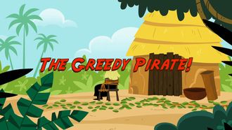 Episode 4 The Greedy Pirate