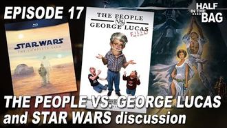 Episode 17 The People vs. George Lucas and Star Wars Discussion