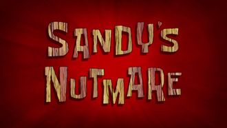 Episode 37 Sandy’s Nutmare