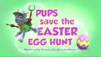 Episode 39 Pups Save the Easter Egg Hunt