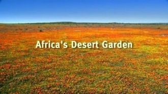 Episode 6 Africa's Desert Garden