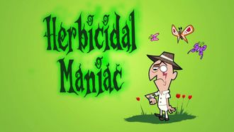 Episode 10 Herbicidal Maniac