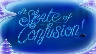 Episode 24 A Skate of Confusion!