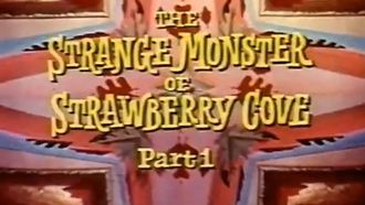 Episode 4 Strange Monster of Strawberry Cove: Part 1