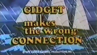 Episode 11 Gidget Makes the Wrong Connection