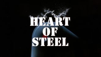 Episode 39 Heart of Steel: Part I
