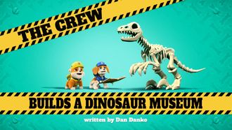 Episode 23 The Crew Builds a Dinosaur Museum