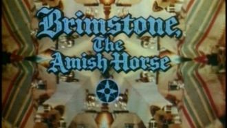 Episode 5 Brimstone, the Amish Horse