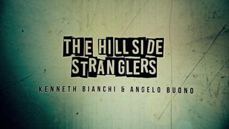 Episode 9 The Hillside Stranglers - Kenneth Bianchi and Angelo Buono