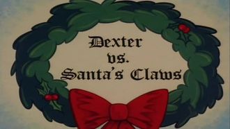 Episode 105 Dexter Vs. Santa's Claws