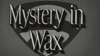 Episode 16 Mystery in Wax