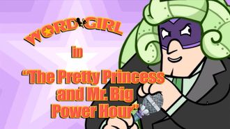 Episode 4 The Pretty Princess and Mr. Big Power Hour/Clean Up in Aisle Eleven