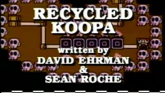 Episode 24 Recycled Koopa