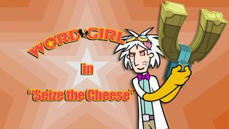 Episode 1 Seize the Cheese/Ms. Question's Riddle Rampage