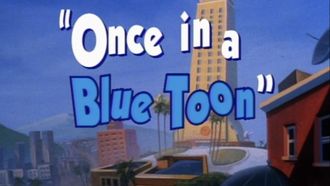 Episode 16 Once in a Blue Toon