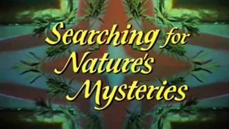 Episode 3 Searching for Nature's Mysteries