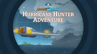 Episode 14 The Octonauts and the Hurricane Hunter Adventure