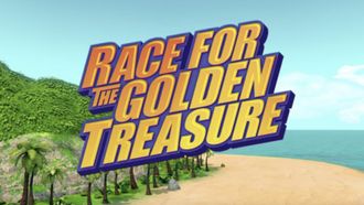 Episode 16 Race for the Golden Treasure
